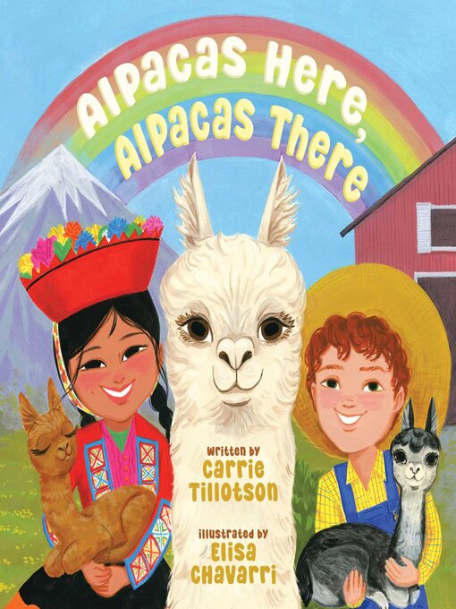 Title details for Alpacas Here, Alpacas There by Carrie Tillotson - Available